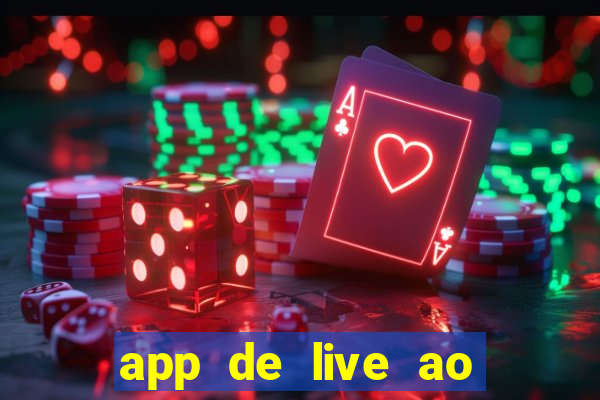 app de live ao vivo 18